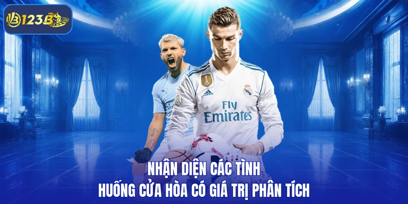 Nhận diện các tình huống cửa hòa có giá trị phân tích